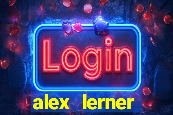 alex lerner jornalista fortuna